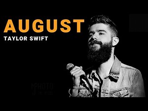 august - Taylor Swift | Cover by Josh Rabenold