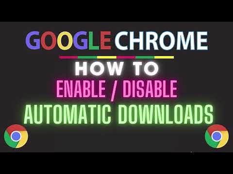 How To Enable Or Disable Automatic Downloads In The Google Chrome Web Browser | PC Tutorial