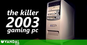 Así era un ordenador para gamers en el 2003