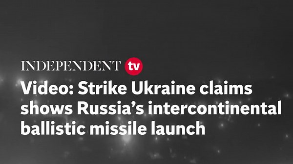 New footage appears to show Russia’s intercontinental ballistic missile launch