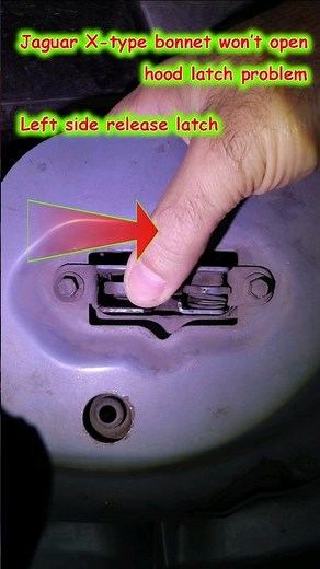 Jaguar X-type bonnet won't open - hood latch problem fix
