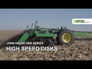 John Deere HSD Series High Speed Disks - Productive Field Performance