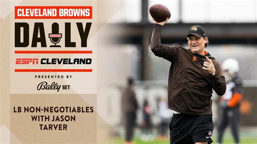 LB Non-Negotiables with Jason Tarver - Cleveland Browns Daily - 3.23.26