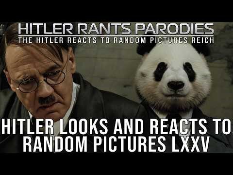 Hitler looks and reacts to random pictures LXXV