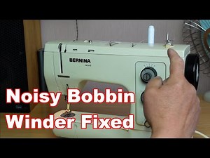 Noisy Bernina Bobbin Winder Fix - Bernina record 830