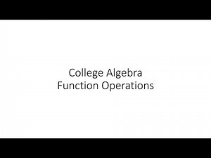 College Algebra - Function Operations