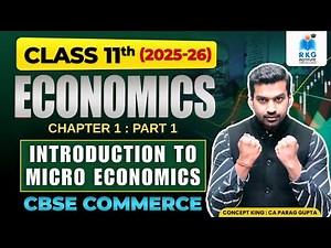 Class 11 Microeconomics | Chapter 1 Introduction Explained | Part 1 | 2025-26 Batch