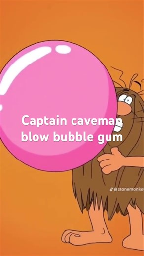 Captain caveman blow bubble gum