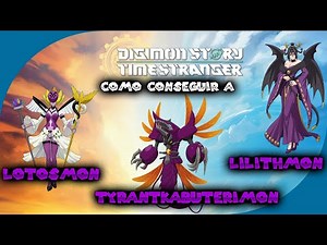 Digimon Story Time Stranger | Guía Cómo Conseguir Rápido Lilithmon, TyrantKabuterimon y Lotosmon