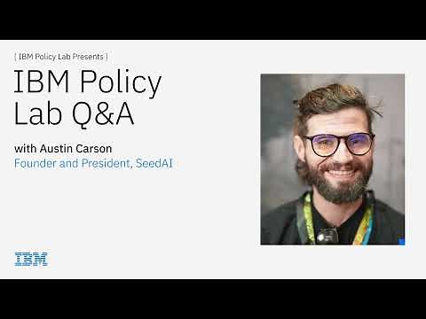 Austin Carson and the future of AI - IBM Policy Lab Q&A