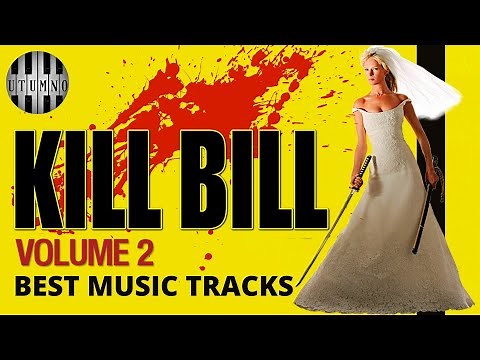 Kill Bill Vol 2: Top 16 Soundtracks