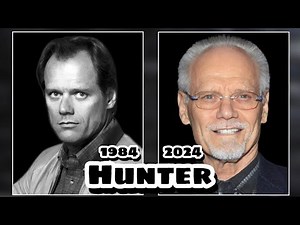Hunter (Tv Series) 1984 Then and Now 2024 | How They Changed