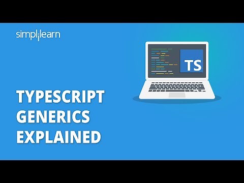 TypeScript Generics Explained | Typescript Generics Tutorial | TypeScript Tutorial | Simplilearn