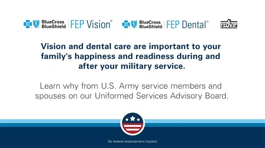 75 reactions · 6 comments | ‍⚕️ Quality dental and vision coverage can help you and your family find peace of mind for years to come.  Watch the video to hear more from U.S. Army service members and spouses on our Uniformed Services Advisory Board. #benefits #dentalhealth #visionhealth #usarmy | Blue Cross and Blue Shield Federal Employee Program | Facebook