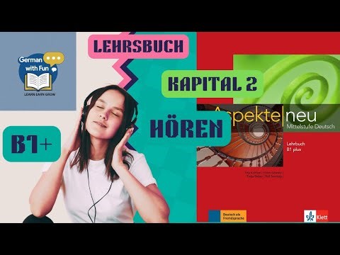 Aspekte Neu B1 Plus | Kapitel 2 Hören | German Listening Practice | German With Fun