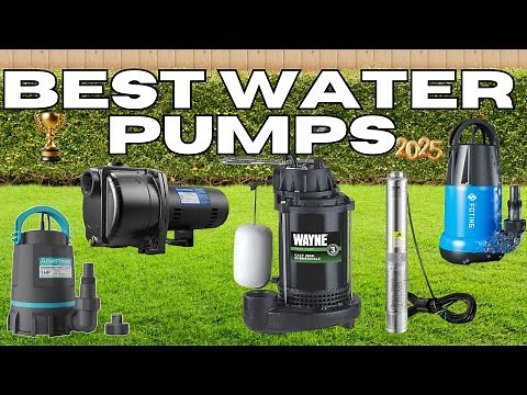 Best Water Pumps 2025: Top 5 Submersible & Well Pumps