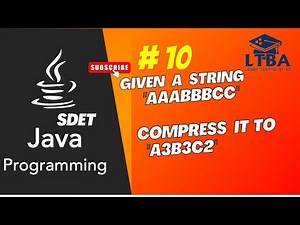 SDET Java Program 10: Given a String aaabbbcc compress it a3b3c2 in java| Count of occurrences