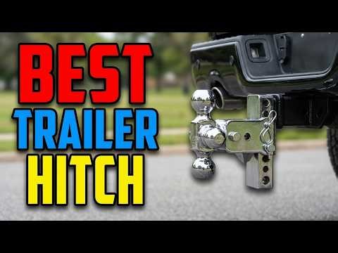 TOP 5 Best Trailer Hitch 2026 | Trailer Hitch You Will Ever Need