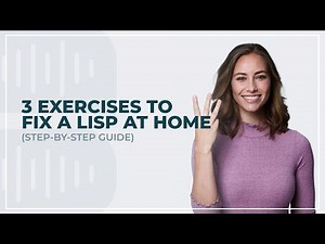 3 Exercises to Fix a Lisp at Home (Step-by-Step Guide)