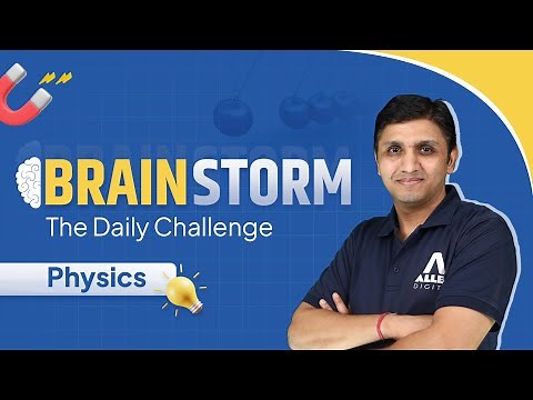 JEE Advanced 2024 | Most Important Questions of Physics | Must try Problems | Brainstorm Series