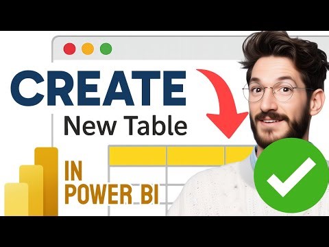 How to CREATE a NEW TABLE in Power BI (Step by Step) 2025