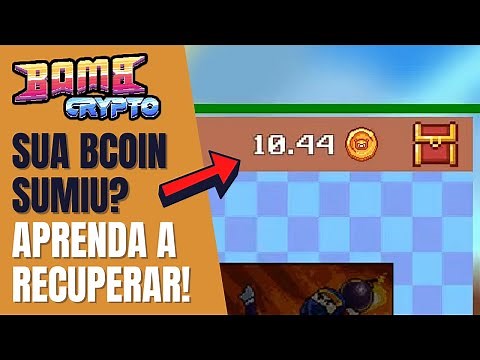 COMO RECUPERAR BCOIN QUE SUMIU NO BOMB CRYPTO