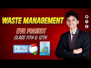 Waste management | EVS Project Class 11th And 12th | With PDF