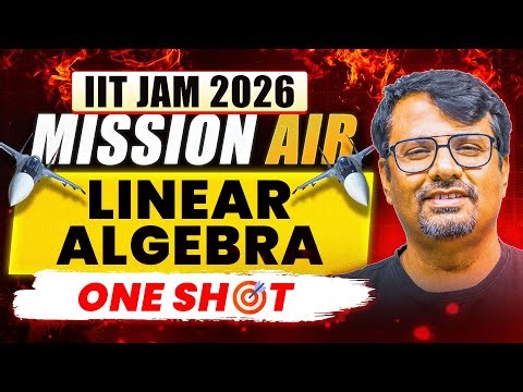 Linear Algebra | Mission AIR - IIT JAM 26 | One Short Series | By GP Sir