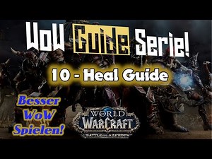 WoW Heiler Guide für Dungeons - Folge 10: Besser Healen im Dungeon