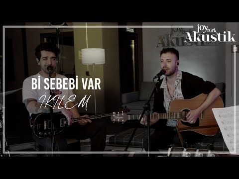 İkilem - Bir Sebebi Var | JoyTurk Akustik 2021