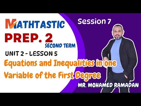 Math Prep 2 Second Term Unit 2 Lesson5 Equations and Inequalities (one Variable of the First Degree)
