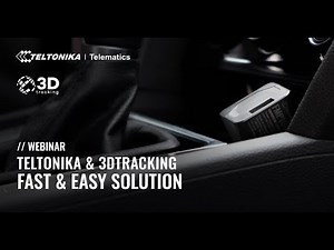 Webinar | Fast & Easy Solution| Teltonika & 3Dtracking