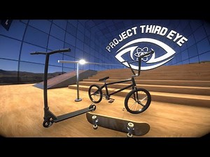 Project Third Eye #48 | BMX, Scooter, Skateboard, Rails, Grinds & 3D Modelling #VR