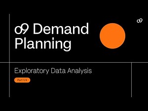 o9 Demand Planning: Mastering Exploratory Data Analysis with o9 (Series 1/4)