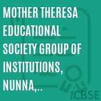 Mother Theresa Educational Society Group of Institutions, Nunna, Vijayawada (Rural),PIN-521212(CC-9T) College, Andhra Pradesh - Fees, Admissions, Address and Reviews 2025