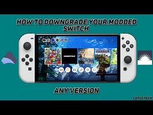How To Downgrade Modded Nintendo Switch (ANY FIRMWARE VERSION)