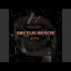 Sin Tus Besos