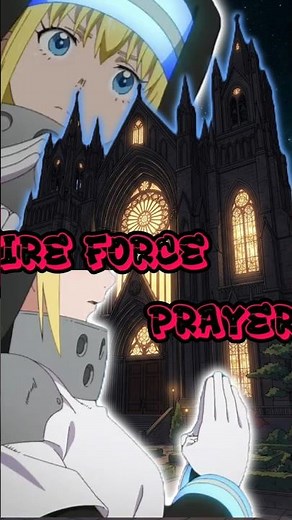 How the Fire Force Lays Infernals to Rest. #anime #fireforce #prayer #shinra