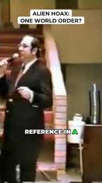 Alien Hoax: One World Order?