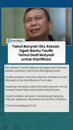 Takut Bonyok! Eks Atasan Ogah Bantu Taufik Temui Dedi Mulyadi untuk Klarifikasi