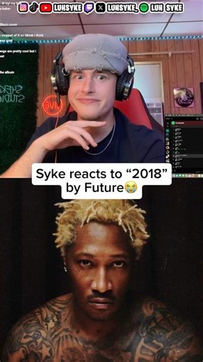 Syke reacts to “2018” by Future😭 #future #rapnews #undergroundrap #luhsyke #therealme