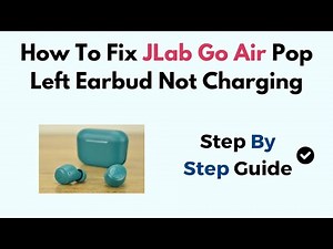 How To Fix JLab Go Air Pop Left Earbud Not Charging