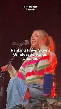 Ranking Freya’s Unreleased Songs (Updated) IMO #freyaskye #starsaligntour #silenttreatment #shorts