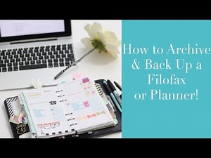 How to Archive and Back Up your Filofax or Planner