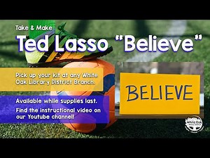 Take & Make: Ted Lasso "Believe"