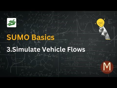 SUMO Basics : Simulate Vehicle Flows