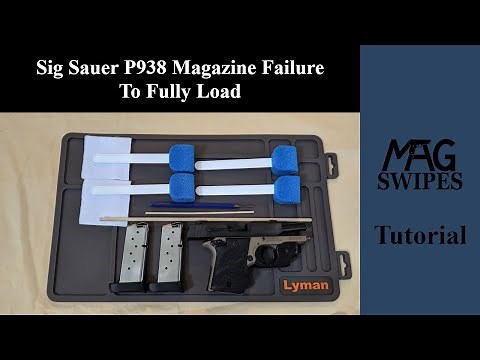 Sig Sauer P938 Magazine Failure To Fully Load | Mag Swipes
