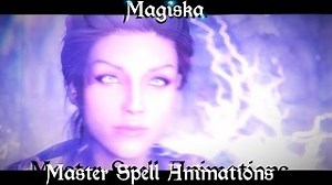 Magiska Master Spell Animations - Skyrim Mods 4K