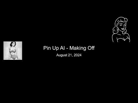 Pin Up AI - making off 2024 08 21