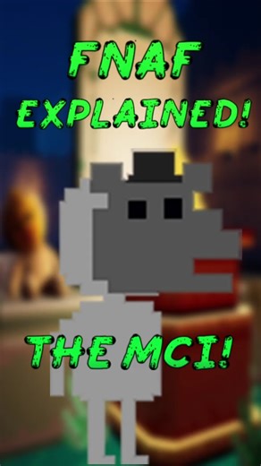 FNAF Explained: The MCI